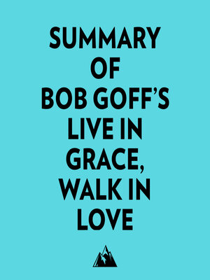 cover image of Summary of Bob Goff's Live in Grace, Walk in Love